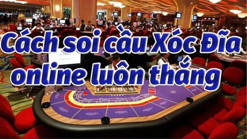 Hướng Dẫn Cách Soi Cầu Xóc Đĩa Bạn Nên Biết Các cách soi cầu xóc đĩa ưa chuộng nhất hiện nay