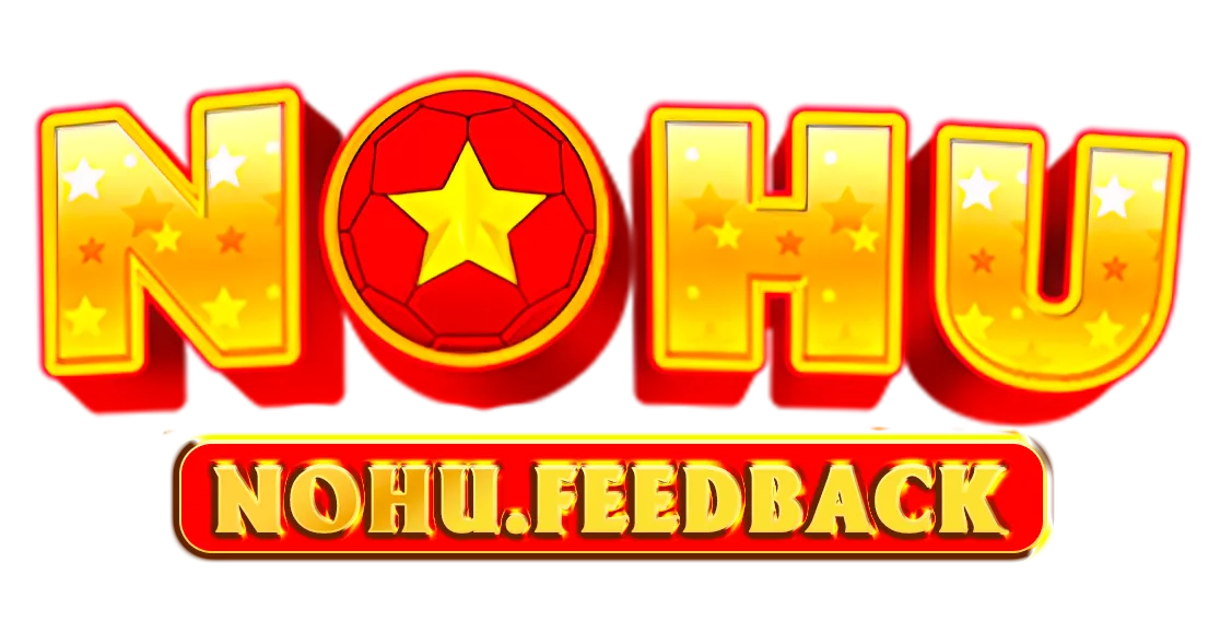 Nohu – Nổ hũ